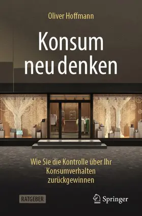 Hoffmann |  Konsum neu denken | Buch |  Sack Fachmedien