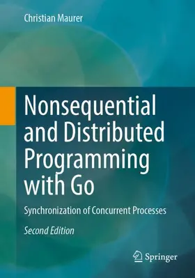 Maurer |  Nonsequential and Distributed Programming with Go | Buch |  Sack Fachmedien