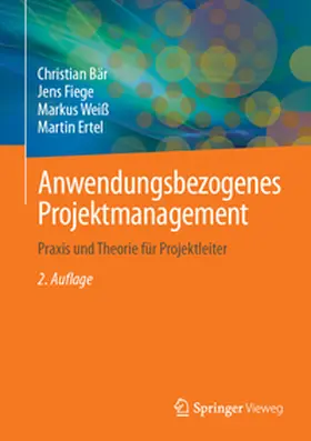 Bär / Fiege / Weiß |  Anwendungsbezogenes Projektmanagement | eBook | Sack Fachmedien