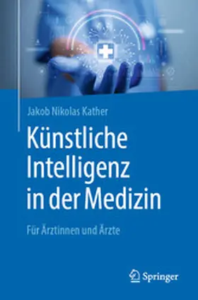 Kather | Künstliche Intelligenz in der Medizin | E-Book | www2.sack.de
