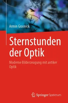 Grasnick | Sternstunden der Optik | Buch | 978-3-662-71074-6 | www2.sack.de