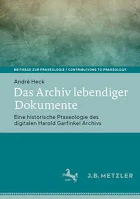 Heck |  Das Archiv lebendiger Dokumente | Buch |  Sack Fachmedien