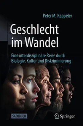 Kappeler |  Geschlecht im Wandel: Eine interdisziplinäre Reise durch Biologie, Kultur und Diskriminierung | eBook | Sack Fachmedien