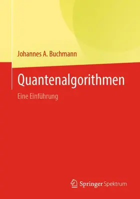 Buchmann | Quantenalgorithmen | Buch | 978-3-662-71176-7 | www2.sack.de