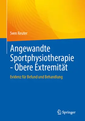 Reuter |  Angewandte Sportphysiotherapie - Obere Extremität | eBook | Sack Fachmedien
