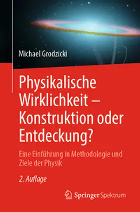 Grodzicki |  Physikalische Wirklichkeit – Konstruktion oder Entdeckung? | eBook | Sack Fachmedien