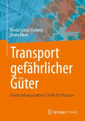 Schulz-Forberg / Eiben |  Transport gefährlicher Güter | Buch |  Sack Fachmedien