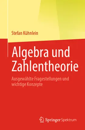 Kühnlein |  Algebra und Zahlentheorie | eBook | Sack Fachmedien