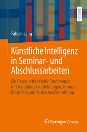Lang |  Künstliche Intelligenz in Seminar- und Abschlussarbeiten | eBook | Sack Fachmedien