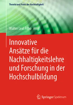 Leal Filho |  Innovative Ansätze für die Nachhaltigkeitslehre und Forschung in der Hochschulbildung | eBook | Sack Fachmedien