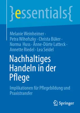 Weinheimer / Wihofszky / Büker | Nachhaltiges Handeln in der Pflege | E-Book | sack.de