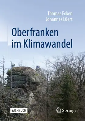 Foken / Lüers |  Oberfranken im Klimawandel | Buch |  Sack Fachmedien