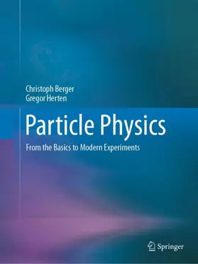 Berger / Herten | Particle Physics | Buch | 978-3-662-71705-9 | sack.de