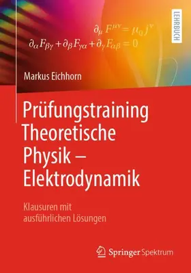 Eichhorn | Prüfungstraining Theoretische Physik - Elektrodynamik | Buch | 978-3-662-71708-0 | www2.sack.de