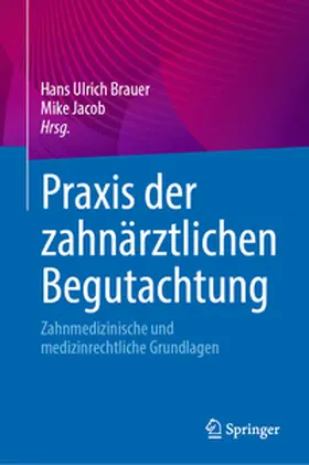 Brauer / Jacob |  Praxis der zahnärztlichen Begutachtung | eBook | Sack Fachmedien