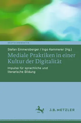 Emmersberger / Kammerer |  Mediale Praktiken in einer Kultur der Digitalität | eBook | Sack Fachmedien