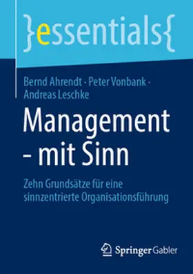 Ahrendt / Vonbank / Leschke |  Management - mit Sinn | eBook | Sack Fachmedien