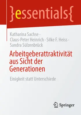 Sachse / Heinrich / Heiss | Arbeitgeberattraktivität aus Sicht der Generationen | E-Book | sack.de
