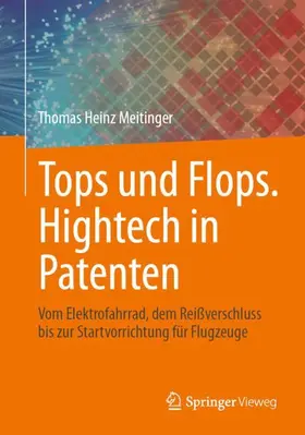 Meitinger |  Tops und Flops. Hightech in Patenten | Buch |  Sack Fachmedien