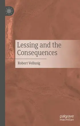 Vellusig | Lessing and the Consequences | Buch | 978-3-662-71872-8 | sack.de