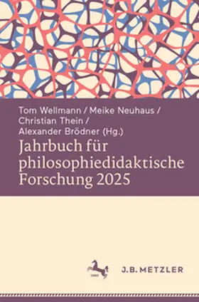Wellmann / Neuhaus / Thein |  Jahrbuch für philosophiedidaktische Forschung 2025 | eBook | Sack Fachmedien