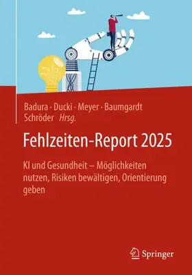 Badura / Ducki / Meyer |  Fehlzeiten-Report 2025 | Buch |  Sack Fachmedien
