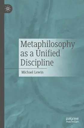 Lewin |  Metaphilosophy as a Unified Discipline | eBook | Sack Fachmedien