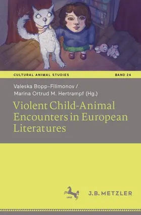 Bopp-Filimonov / Hertrampf |  Violent Child-Animal Encounters in European Literatures | Buch |  Sack Fachmedien