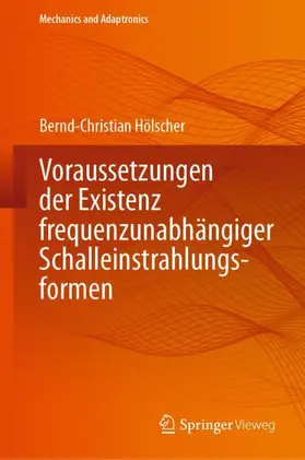 Hölscher |  Voraussetzungen der Existenz frequenzunabhängiger Schalleinstrahlungsformen | Buch |  Sack Fachmedien