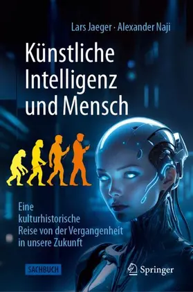 Jaeger / Naji | Künstliche Intelligenz und Mensch | Buch | 978-3-662-72144-5 | www2.sack.de