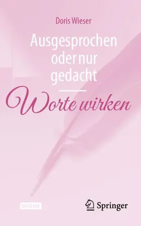 Wieser |  Ausgesprochen oder nur gedacht - Worte wirken | Buch |  Sack Fachmedien