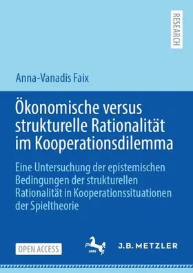 Faix |  Ökonomische versus strukturelle Rationalität im Kooperationsdilemma | Buch |  Sack Fachmedien