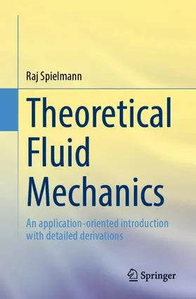 Spielmann | Theoretical Fluid Mechanics | Buch | 978-3-662-72239-8 | www2.sack.de