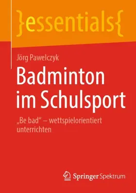 Pawelczyk | Badminton im Schulsport | Buch | 978-3-662-72289-3 | www2.sack.de