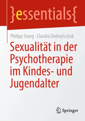 Stang / Ondrejtschak |  Sexualität in der Psychotherapie im Kindes- und Jugendalter | eBook | Sack Fachmedien