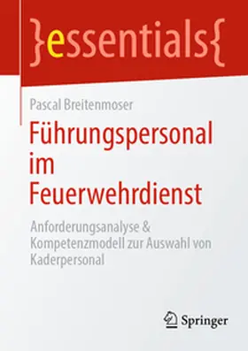 Breitenmoser |  Führungspersonal im Feuerwehrdienst | Buch |  Sack Fachmedien