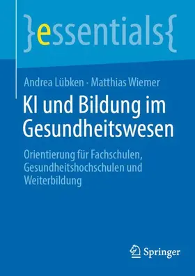 Lübken / Wiemer |  KI und Bildung im Gesundheitswesen | Buch |  Sack Fachmedien