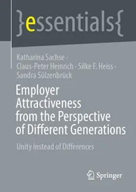 Sachse / Heinrich / Heiss |  Employer Attractiveness from the Perspective of Different Generations | eBook | Sack Fachmedien