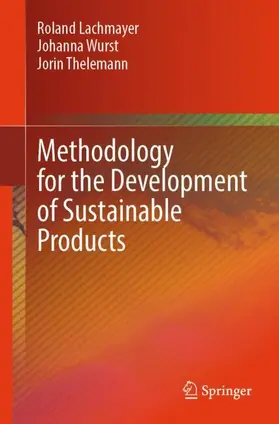 Lachmayer / Wurst / Thelemann |  Methodology for the Development of Sustainable Products | Buch |  Sack Fachmedien