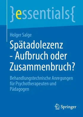 Salge |  Spätadolezenz - Aufbruch oder Zusammenbruch? | Buch |  Sack Fachmedien