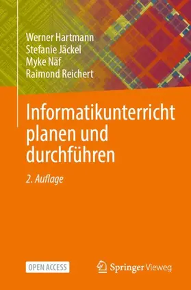 Hartmann / Jäckel / Näf |  Informatikunterricht planen und durchführen | Buch |  Sack Fachmedien