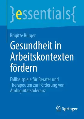 Bürger |  Gesundheit in Arbeitskontexten fördern | Buch |  Sack Fachmedien