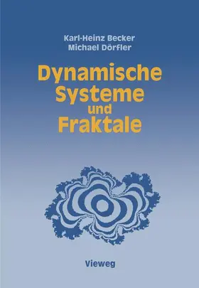 Becker / Dörfler |  Dynamische Systeme und Fraktale | Buch |  Sack Fachmedien