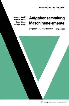 Roloff / Wittel / Muhs |  Aufgabensammlung Maschinenelemente | Buch |  Sack Fachmedien