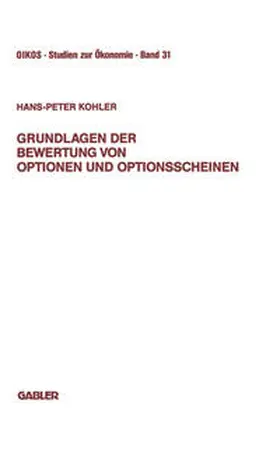 Kohler |  Grundlagen der Bewertung von Optionen und Optionsscheinen | eBook | Sack Fachmedien