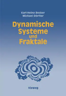 Becker / Dörfler |  Dynamische Systeme und Fraktale | eBook | Sack Fachmedien