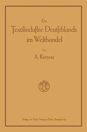 Kertesz |  Die Textilindustrie Deutschlands im Welthandel | Buch |  Sack Fachmedien