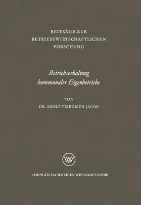 Jacob |  Betriebserhaltung kommunaler Eigenbetriebe | Buch |  Sack Fachmedien