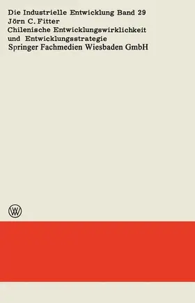 Fitter |  Chilenische Entwicklungswirklichkeit und Entwicklungsstrategie | Buch |  Sack Fachmedien