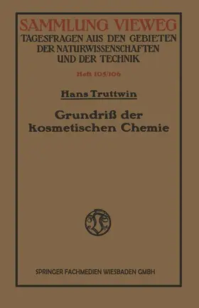 Truttwin |  Grundriß der kosmetischen Chemie | Buch |  Sack Fachmedien
